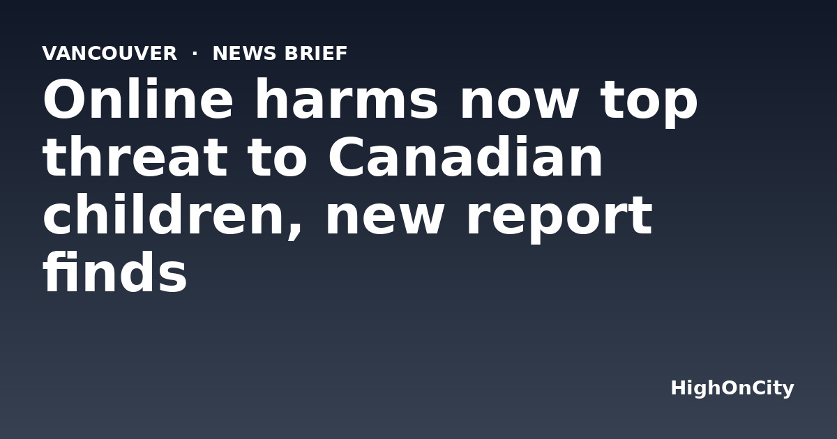Online harms now top threat to Canadian children, new report finds
